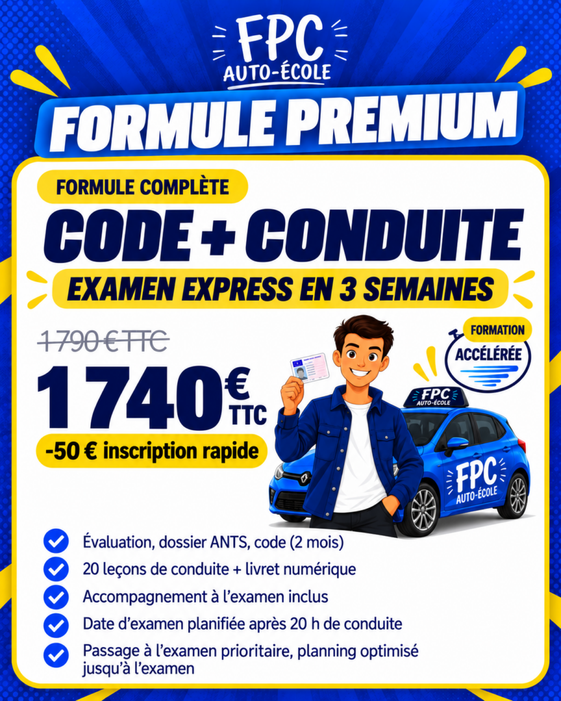 Formule Premium — Code + Conduite et examen express en 3 semaines à 1 740 € TTC après réduction inscription rapide de 50 €. Évaluation, dossier ANTS, code 2 mois, 20 leçons, livret numérique et accompagnement à l’examen inclus.
