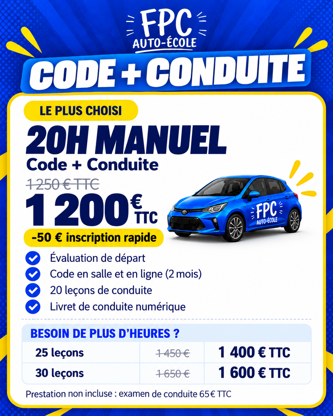 Code + Conduite — 20 h manuel à 1 200 € TTC après réduction inscription rapide de 50 €. Évaluation, code en salle et en ligne pendant 2 mois, 20 leçons et livret numérique.